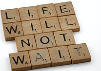 Scrabble words 'life Will Not Wait'